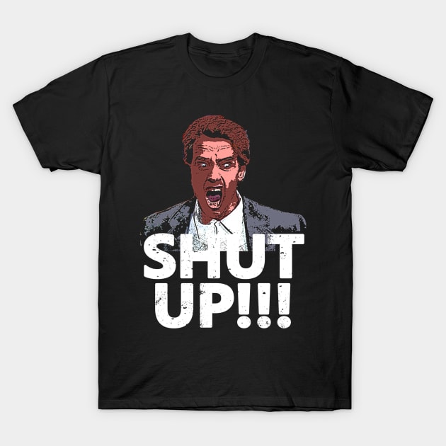 Shut Up! T-Shirt by Meat Beat